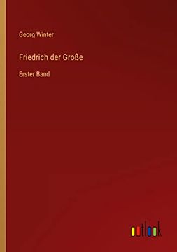 portada Friedrich der Große: Erster Band (in German)