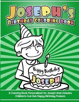 portada Joseph's Birthday Coloring Book Kids Personalized Books: A Coloring Book Personalized for Joseph that includes Children's Cut Out Happy Birthday Poste