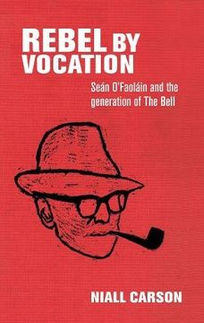 portada Rebel by Vocation: Seán O'faoláin and the Generation of the Bell (en Inglés)