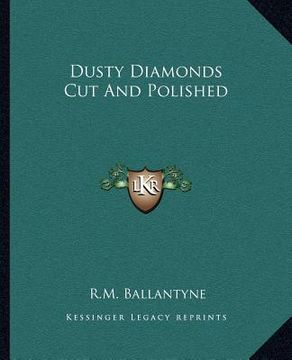 portada dusty diamonds cut and polished (in English)