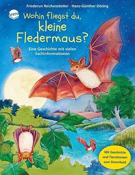 portada Wohin Fliegst du, Kleine Fledermaus? Eine Geschichte mit Vielen Sachinformationen (in German)