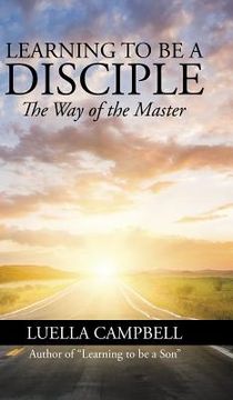 portada Learning to be a Disciple: The Way of the Master (in English)