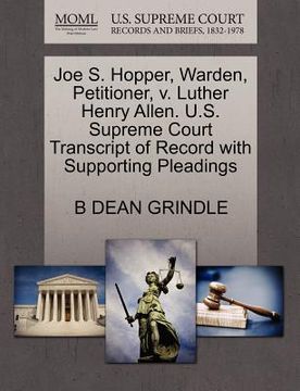 portada joe s. hopper, warden, petitioner, v. luther henry allen. u.s. supreme court transcript of record with supporting pleadings