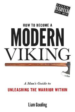 portada How To Become A Modern Viking: A Man's Guide To Unleashing The Warrior Within