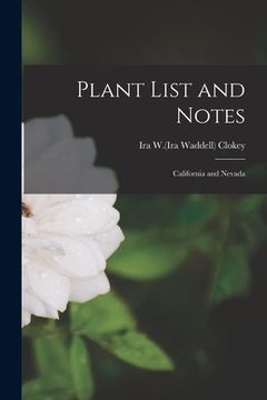 portada Plant List and Notes: California and Nevada (en Inglés)