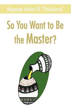 portada so you want to be the master? (en Inglés)