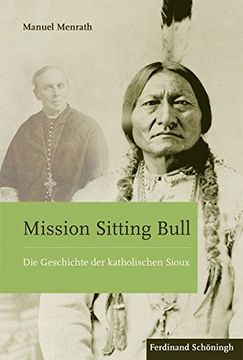 portada Mission Sitting Bull: Die Geschichte Der Katholischen Sioux (in German)