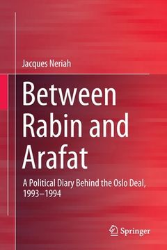 portada Between Rabin and Arafat: A Political Diary Behind the Oslo Deal, 1993-1994 (in English)