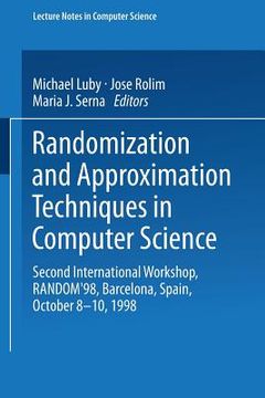 portada randomization and approximation techniques in computer science: second international workshop, random'98, barcelona, spain, october 8-10, 1998 (en Inglés)