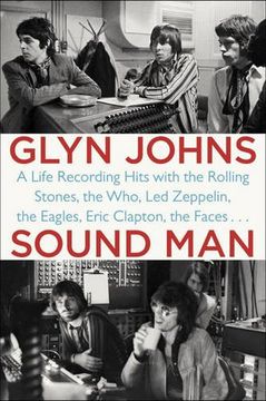 portada Sound Man: A Life Recording Hits With the Rolling Stones, the Who, led Zeppelin, the Eagles, Eric Clapton, the Faces. 