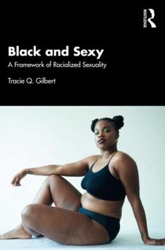 portada Black and Sexy: A Framework of Racialized Sexuality (en Inglés)