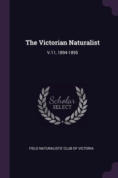 portada The Victorian Naturalist: V.11, 1894-1895 (in English)
