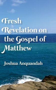 portada Fresh Revelation on the Gospel of Matthew (en Inglés)