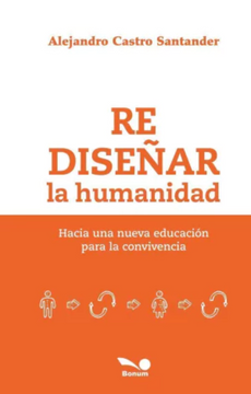 portada Rediseñar la Humanidad - Hacia una Nueva Educación Para la Convivencia (in Spanish)