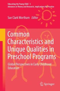 portada common characteristics and unique qualities in preschool programs: global perspectives in early childhood education (en Inglés)