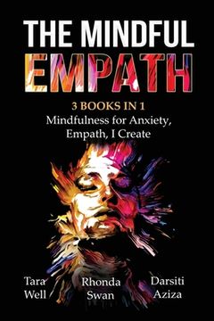 portada The Mindful Empath - 3 books in 1 - Mindfulness for Anxiety, Empath, I Create (in English)