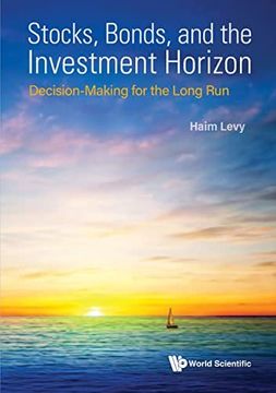 portada Stocks, Bonds, and the Investment Horizon: Decision-Making for the Long run (Hardback)