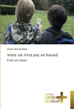 portada Votre vie n'est pas un hasard: C'est un trésor