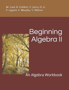 portada Beginning Algebra II: An Algebra Workbook (en Inglés)