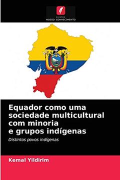 portada Equador Como uma Sociedade Multicultural com Minoria e Grupos Indígenas (en Portugués)