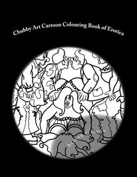 portada Chubby Art Cartoon Colouring Book of Erotica