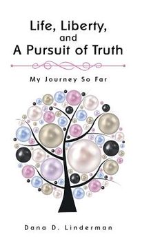 portada Life, Liberty, and A Pursuit of Truth: My Journey So Far (in English)