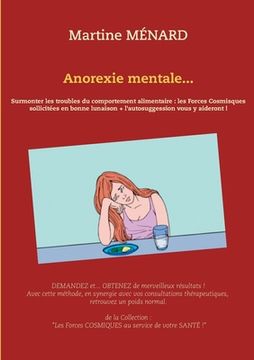 portada Anorexie mentale...: Surmonter les troubles du comportement alimentaire: les Forces Cosmiques sollicitées en bonne lunaison + l'autosuggest