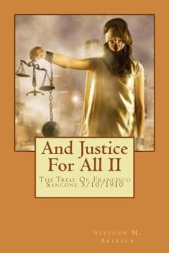 portada And Justice For All II: The Trial Of Francisco Sancone 5/10/1910