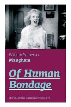 portada Of Human Bondage (The Unabridged Autobiographical Novel): True Story of a Black Women Who Worked for Mrs. Lincoln and Mrs. Davis (en Inglés)