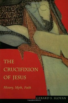 portada The Crucifixion of Jesus: History, Myth, Faith (Facets) (in English)