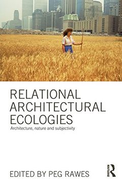 portada relational architectural ecologies: architecture, nature and subjectivity (in English)