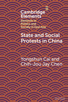 portada State and Social Protests in China (Elements in Politics and Society in East Asia) (en Inglés)