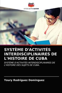 portada Système d'Activités Interdisciplinaires de l'Histoire de Cuba (en Francés)