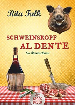 portada Schweinskopf al Dente: Der Dritte Fall für den Eberhofer; Ein Provinzkrimi (en Alemán)