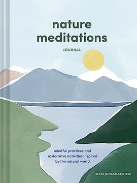 portada Nature Meditations Journal: Mindful Practices and Restorative Activities Inspired by the Natural World (en Inglés)