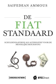 portada De Fiat Standaard: Schuldenslavernij als alternatief voor de menselijke beschaving 