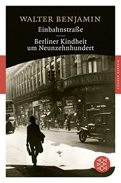 portada Einbahnstraße / Berliner Kindheit um Neunzehnhundert (Fischer Klassik) 