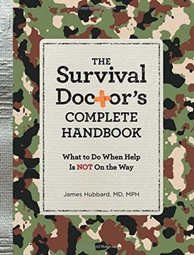 portada The Survival Doctor's Complete Handbook: What to Do When Help is NOT on the Way (en Inglés)