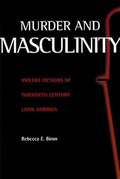 portada murder and masculinity: violent fictions of twentieth-century latin america