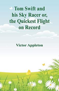 portada Tom Swift and his sky Racer: The Quickest Flight on Record (in English)