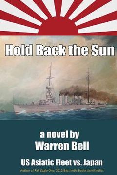 portada Hold Back the Sun: U.S. Asiatic Fleet vs Japan