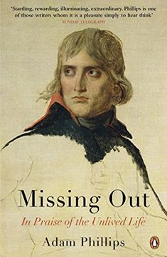 portada Missing Out: In Praise of the Unlived Life