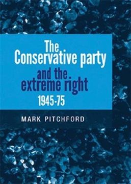 portada The Conservative Party and the Extreme Right 1945-1975 (in English)
