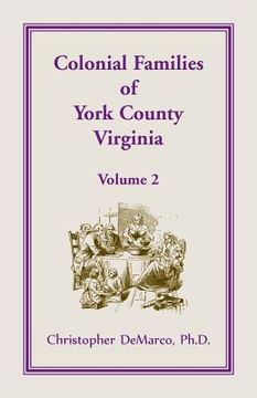 portada Colonial Families of York County, Virginia, Volume 2 (en Inglés)