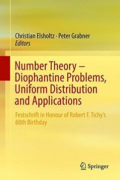 portada Number Theory - Diophantine Problems, Uniform Distribution and Applications: Festschrift in Honour of Robert F. Tichy's 60th Birthday