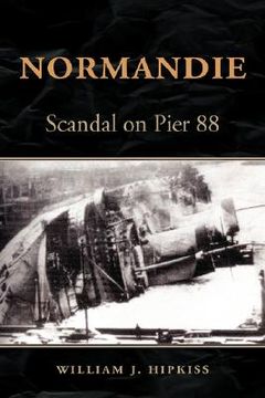 portada normandie: scandal on pier 88