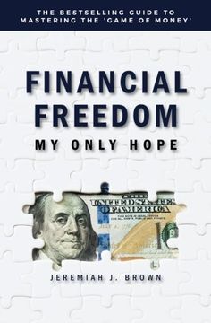 portada Financial Freedom: My Only Hope: The Bestselling Guide to Mastering the 'Game of Money' (en Inglés)