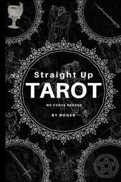 portada Straight Up Tarot: No Curves Needed (en Inglés)