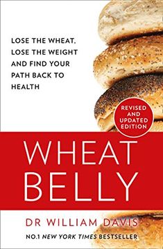 portada Wheat Belly: Lose the Wheat, Lose the Weight and Find Your Path Back to Health (en Inglés)