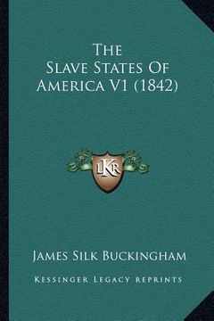 portada the slave states of america v1 (1842) (en Inglés)